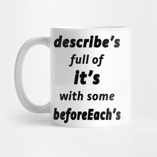 Describe's Full of It's (Black Text) Mug